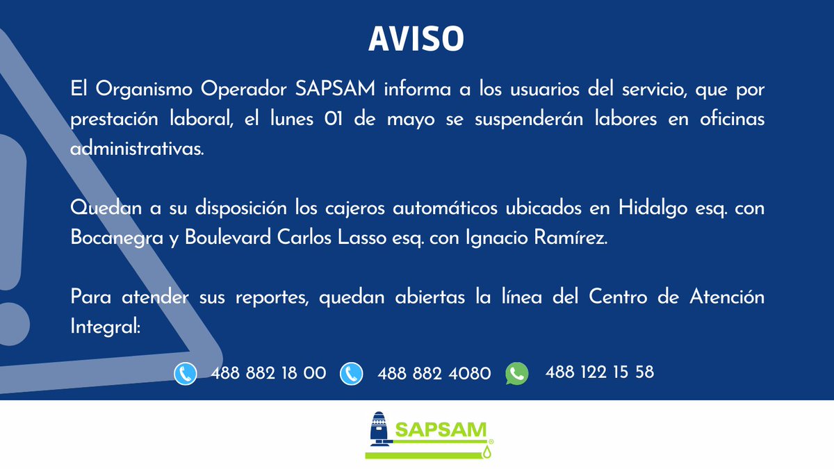 SapsamOficial's tweet photo. El Organismo Operador SAPSAM informa a los usuarios del servicio, que por prestación laboral, el lunes 01 de mayo se suspenderán labores en oficinas administrativas. https://t.co/pqlQ00Pj7x