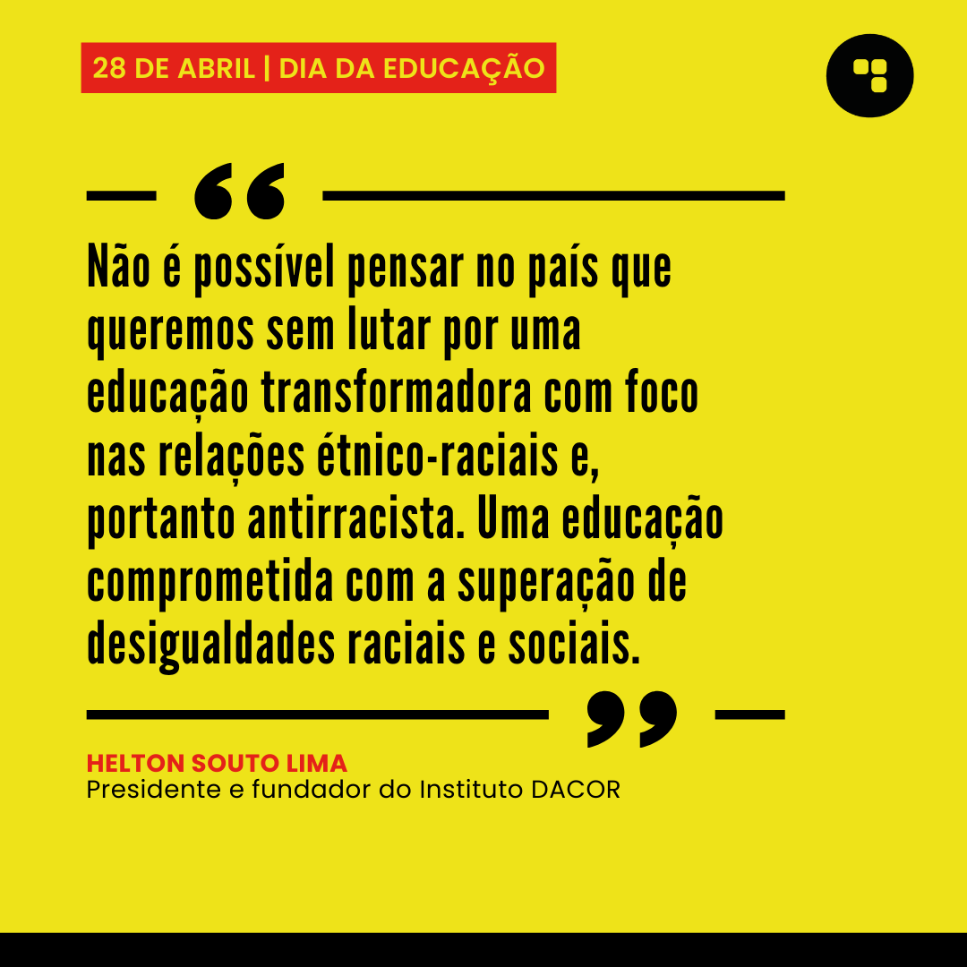 DACOR_Instituto's tweet photo. Neste Dia da Educação, fortalecemos nosso compromisso com a luta diária por uma educação transformadora e com foco nas relações étnico-raciais como caminho para reduzir as desigualdades do nosso país. https://t.co/mL8u9C68zs