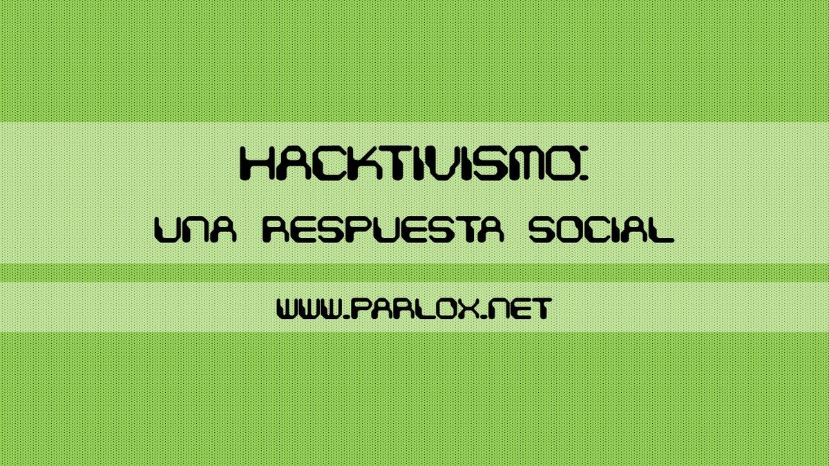 Hacktivismo: una respuesta social #ParloxNetwork blgs.co/8pJ7c8