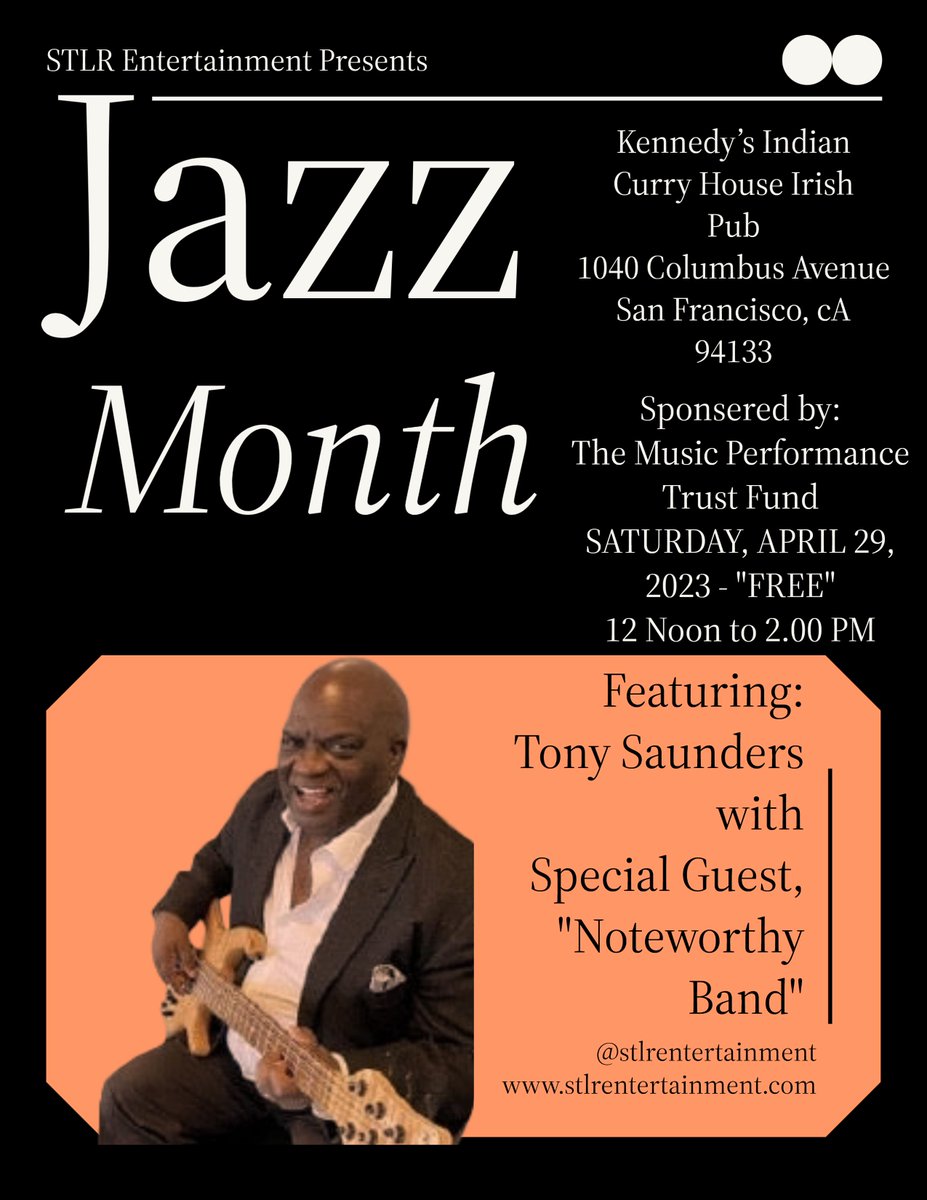 Saturday April 29,2023 a free event celebrating Jazz Month
Tomorrow at 12 noon at the Kennedy Indian Curry House and Irish Pub   Tony Saunders and The Noteworthy Band will play a free show that will include special guest 1040 Columbus Avenue in San Francisco CA.  Please come out