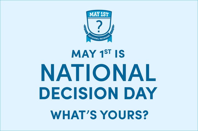 SENIORS: Monday, May 1st is National Decisions Day! Wear apparel to rep your future plans! We will be taking a class picture!
