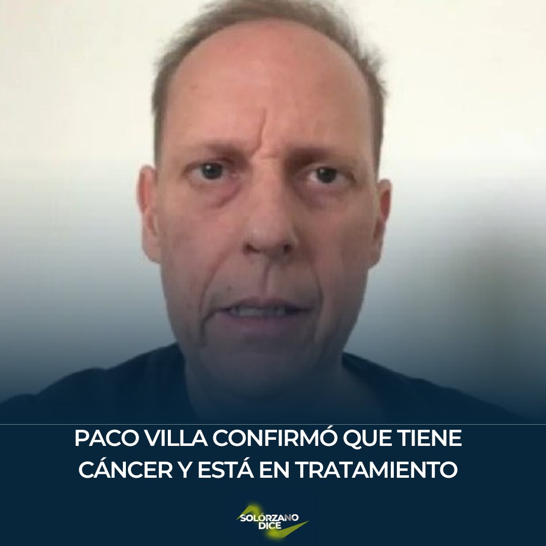 SolorzanoDice's tweet photo. Paco Villa tiene cáncer. El comentarista confirmó que padece la enfermedad y estará bajo tratamiento durante un tiempo.

Al darlo a conocer a través de sus redes sociales, una de las voces más reconocibles del futbol nacional recibió mensajes de apoyo de todos sus seguidores. https://t.co/ICKhMjQVpM