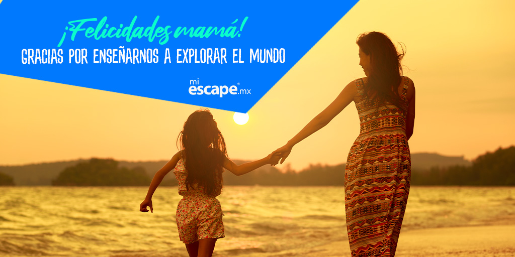 ¡Gracias mamá! A tu lado siempre descubrimos el mundo y nos enseñaste a disfrutar cada destino. 
Celebra con mamá viajando a su playa favorita: miescape.mx