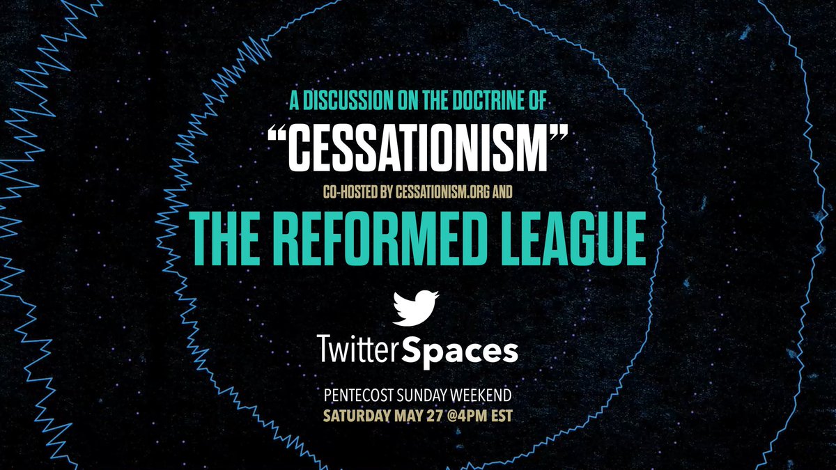 CessationismOrg's tweet photo. Make sure to visit and follow the @reformed_league and set a reminder for the upcoming Twitter Spaces 🐦🎙️  discussion on the Doctrine of #Cessationism https://t.co/w6paPzjbpd