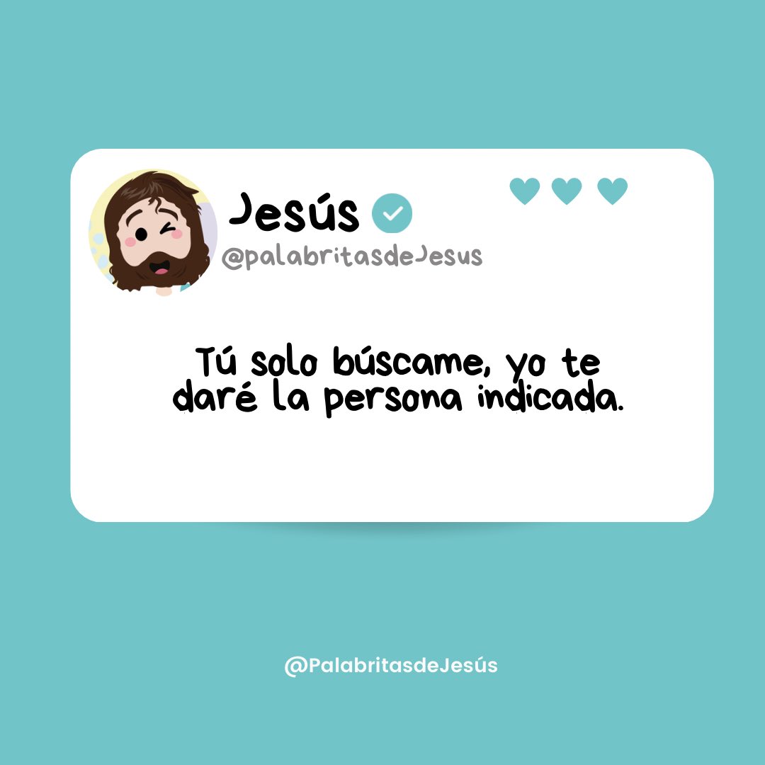 palabritaJesus's tweet photo. Tu solo búscame, Yo te daré la persona indicada. https://t.co/ALWhX9Syf1