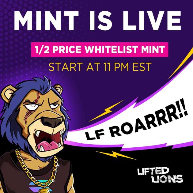 It's almost mint time!  If you currently hold any of the following NFTS <a href="/ChadsDadNFT/">Chads Dad (NFTS/SPL)</a> <a href="/Dope_Savior/">Dope Savior</a> <a href="/FinnBots/">Bots</a> <a href="/GoatAwardCo/">Goat Award Co</a> <a href="/TheDivineKids/">The Divine Kids</a> @K9Labs_xyz Your Have 1/2 Price WL for the <a href="/LiftedLionNFT/">Lifted Lions (LIFTED/SOL)</a> Mint Starting at 11pm EST linktr.ee/liftedlionsnft