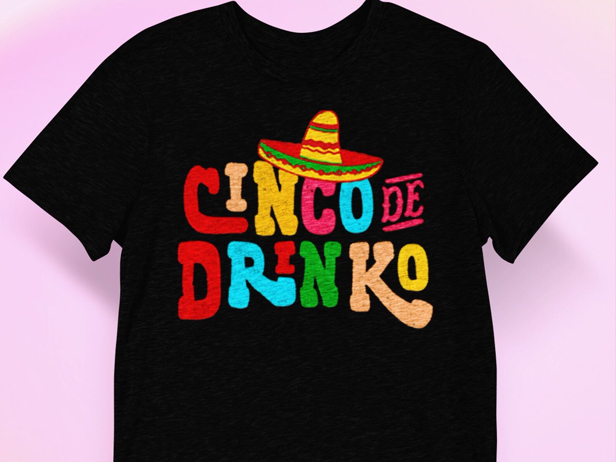 400Planets's tweet photo. Cinco De Mayo Fiesta T-shirt Cinco De Drinko Gift Mexican - Etsy https://t.co/5E4WBmQnok  This design is features a colorful Mexican saying with "Cinco De Drinko" in festive Latino colors. https://t.co/VcQL0LznP6