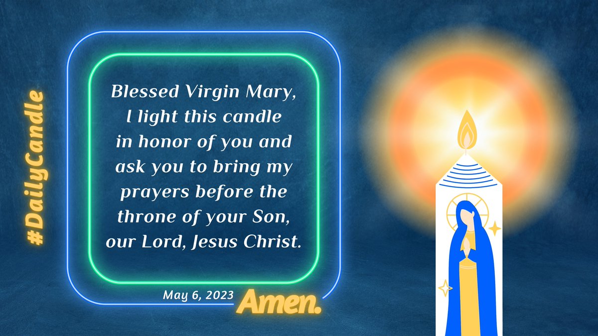 Light a candle for Mary — Saturday, May 6, 2023. The way to come to Jesus is through Mary. She loves to pray for us and to intercede with motherly care on our behalf. When we do not have the opportunity to offer a candle in the Church, we can do it at home. #DailyCandle