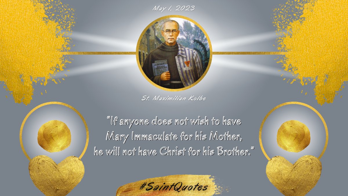 St. Maximilian Kolbe— Monday, May 1, 2023. The communion of saints is the Church, and the canonization is the declaration of a person as an officially recognized saint who practiced heroic virtues while alive and therefore worthy of public veneration. #SaintQuotes