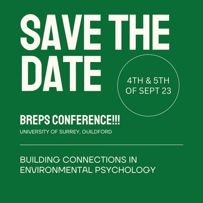 **Save the date - 7th BrEPS conference**

We'll be hosting the next BrEPS conference on the 4th/5th of September 2023 at the University of Surrey, Guildford.

Come join us under the theme of "Building Connections in Environmental Psychology".