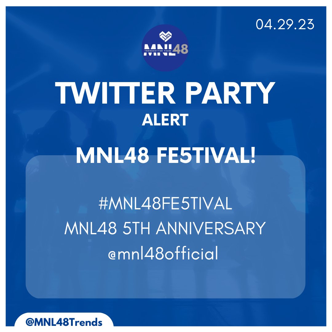 [ TWITTER PARTY STARTS NOW  ]

Twitter party starts now MNLoves! Share your moments on this MNL48 FE5TIVAL in line with the group's 5th anniversary celebration. Don't forget the tags and let's make it a trend!

#MNL48FE5TIVAL
MNL48 5TH ANNIVERSARY
<a href="/mnl48official/">MNL48</a>