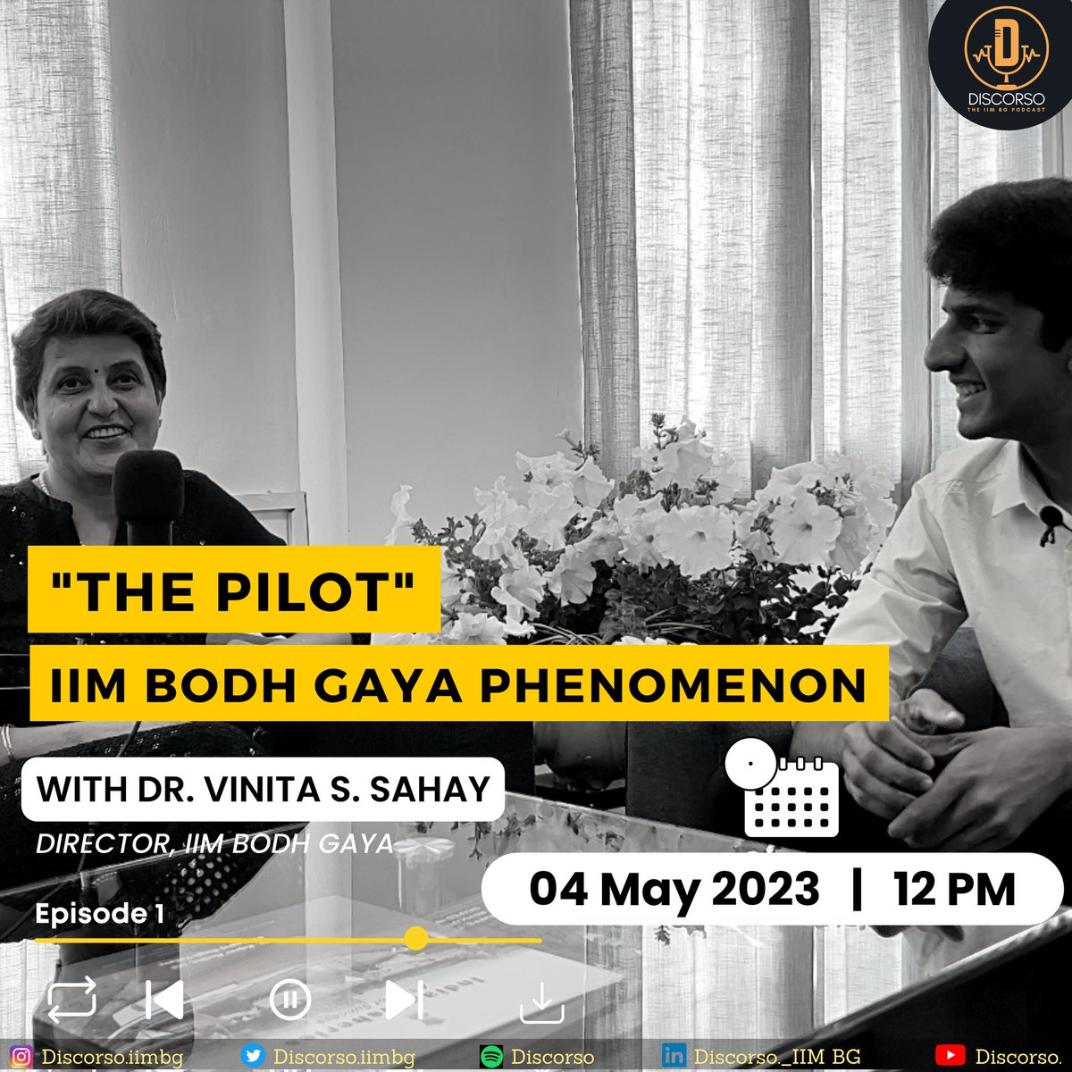discorso_iimbg's tweet photo. Get ready to soar high with DISCORSO: THE IIM BG PODCAST's first video featuring Dr. Vinita S. Sahay, Director of IIM Bodh Gaya. Join us on May 4th, 12:00 pm, for "The Pilot - IIM Bodh Gaya Phenomenon" as we explore our institute's history, vision, and growth. https://t.co/Cae3nAQ3ox