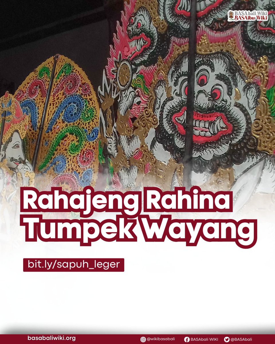 BASAbali's tweet photo. Rahajeng Rahina Tumpek Wayang Sameton😍🙏🏻
Tumpek Wayang inggih punika Tumpek sané pinih pingit😇

Sira sané uning lelampahan Wayang Sapuh Légér? ngiring cingakin 👇🏻
https://t.co/sp4l58x6gw

#basabali #basabaliwiki #kamusbasabali #kamusbahasabali #tumpekwayang #sapuhleger https://t.co/rv0Ln00yg8