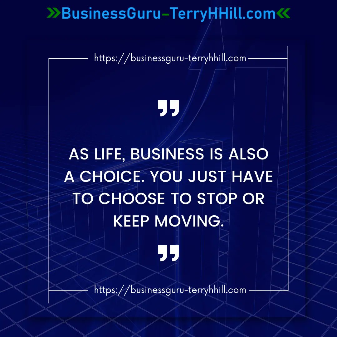 Inspirational day.
As life, business is also a choice. You just have to choose to stop or keep moving.
.
.
.
#terryHHill #businessguru #businessguruterryhhill #businessstartup #businessowners #entrepreneurs #entrepreneurship #smallbusiness #entrepreneurlife #entrepreneurstyle