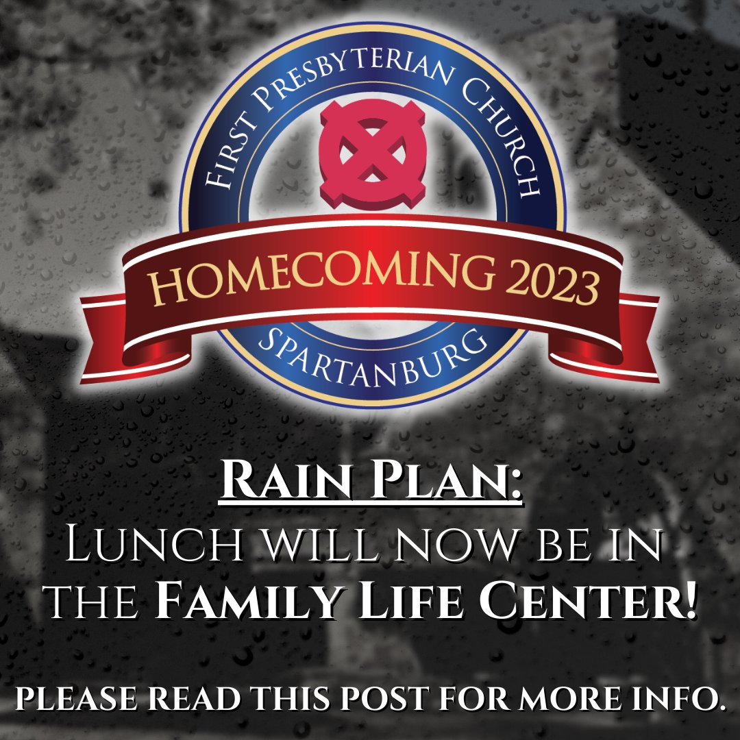 FPCSpartanburg's tweet photo. ☔ IMPORTANT HOMECOMING ANNOUNCEMENT ☔

Due to rain, the Homecoming Lunch has been moved inside to the FLC. Food can be dropped off in the FLC lobby.  The Pastor Panel at 9:45am and Worship at 11am will be in the Sanctuary. 

We hope you'll join us for this festive event tomorr https://t.co/hy6fBlHwHX