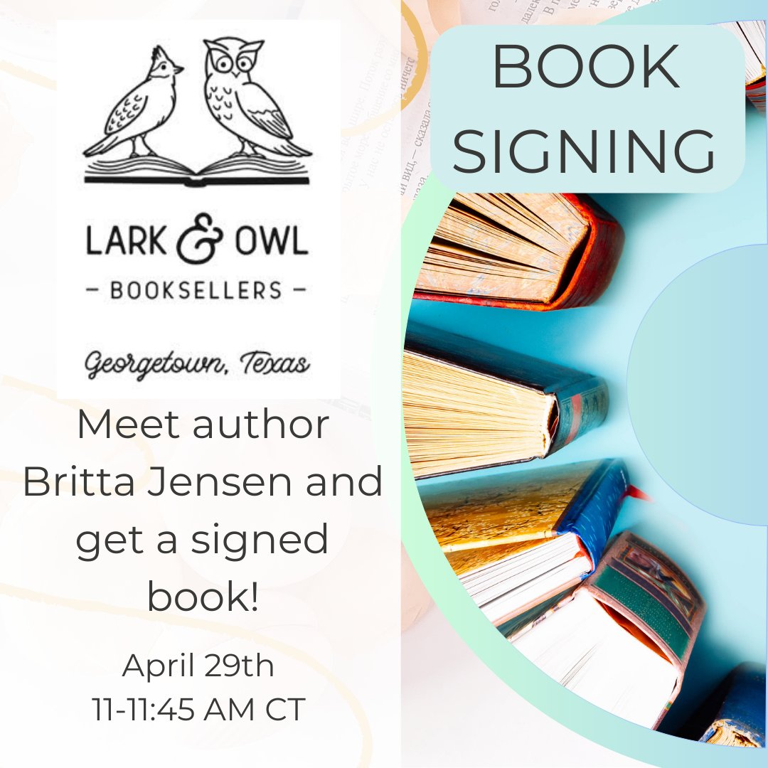 Join Britta Jensen today at Lark &amp; Owl Booksellers for a meet and greet!