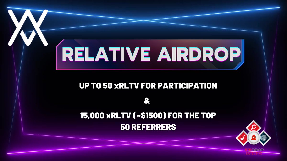 🔍 Relative #Airdrop

💲Reward: Up to 50 xRLTV (~$5) + 15K xRLTV (~$1500) referral pool

🔴 Start the airdrop bot t.me/RelativeAirdro…

🔘 Do the tasks on the bot &amp; submit your data

🔘 Details: youtu.be/1VxFAzLZNrE

#Airdrops #Relative #Bitcoin #AirdropDetective