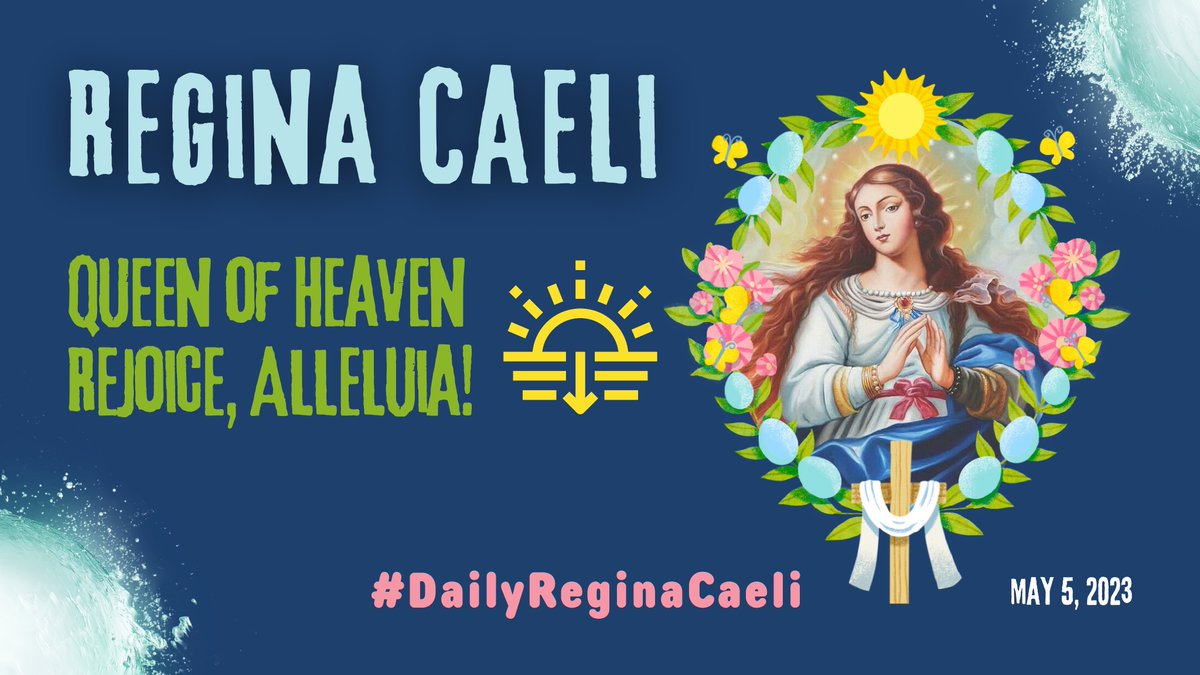 The Regina Caeli in the evening — Friday, May 5, 2023. During Easter Time, the Catholic Church prays the Regina Caeli (Queen of Heaven) instead of the Angelus because Christ is risen, as He said. Alleluia! #DailyReginaCaeli