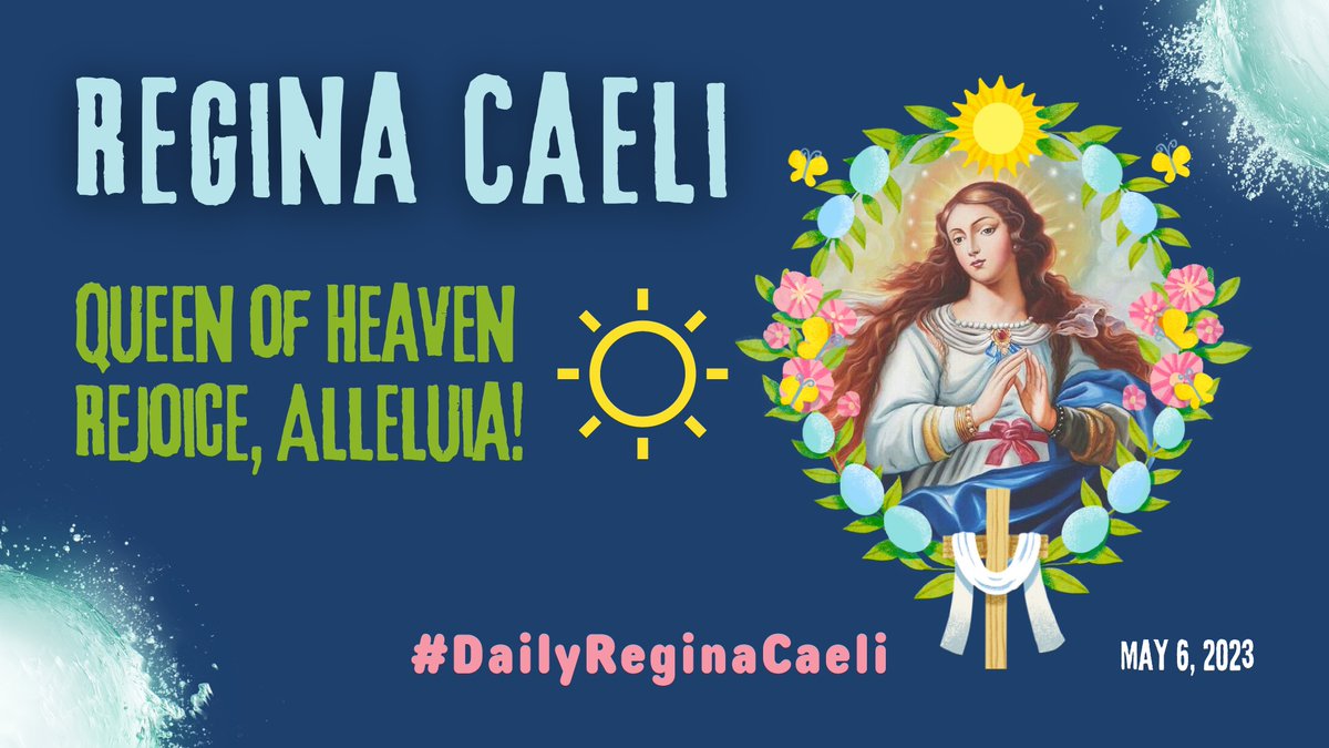 The Regina Caeli at noontime — Saturday, May 6, 2023. During Easter Time, the Catholic Church prays the Regina Caeli (Queen of Heaven) instead of the Angelus because Christ is risen, as He said. Alleluia! #DailyReginaCaeli