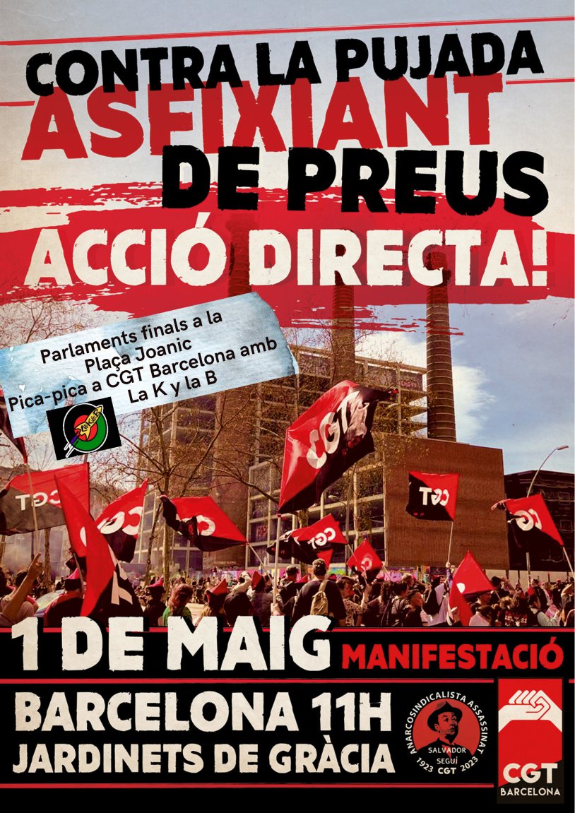 CGTBarcelona's tweet photo. Aquest #1maig23 @CGT #Barcelona: Contra la pujada asfixiant de preus. #AccioDirecta! Sortirem  1⃣1⃣ H de #JardinetsDeGracia. Parlaments finals de lluites actuals de diferents seccions sindicals #Joanic. Acabarem a @CGT Barcelona amb @laKylaB
#salariosdignos #pensionespublicas🔴⚫️ https://t.co/sVhCMosnbe