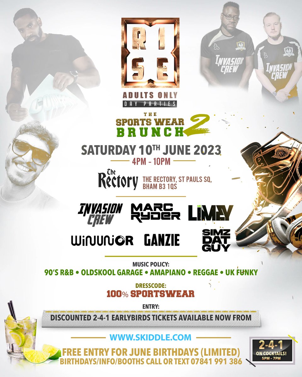 MidlandsPromo1's tweet image. 2-4-1 Tkts &amp;gt; buff.ly/3LbBkkF R.I.S.E – Sports Wear Brunch Sat 10th June 2023 @ The Rectory, Bham B3 1QS. June Bdays Free Entry. 4pm–10pm. 2-4-1 On Cocktails! 90’s R&amp;amp;B, UKG, Amapiano, Reggae, UK Funky info/booths 07841991386