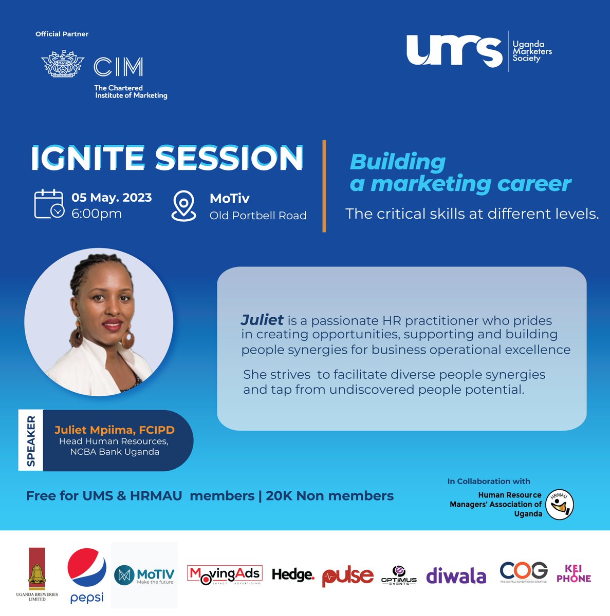 UMS_Marketer's tweet photo. #UMSIgnite Session: Building a marketing career.

SPEAKER: Juliet Mpiima FCIPD ( @JulietMpiima )
Juliet is a passionate HR practitioner who prides herself on creating opportunities and building people synergies for business operational excellence. 
#MarketersSociety https://t.co/yx2pMzIFYm