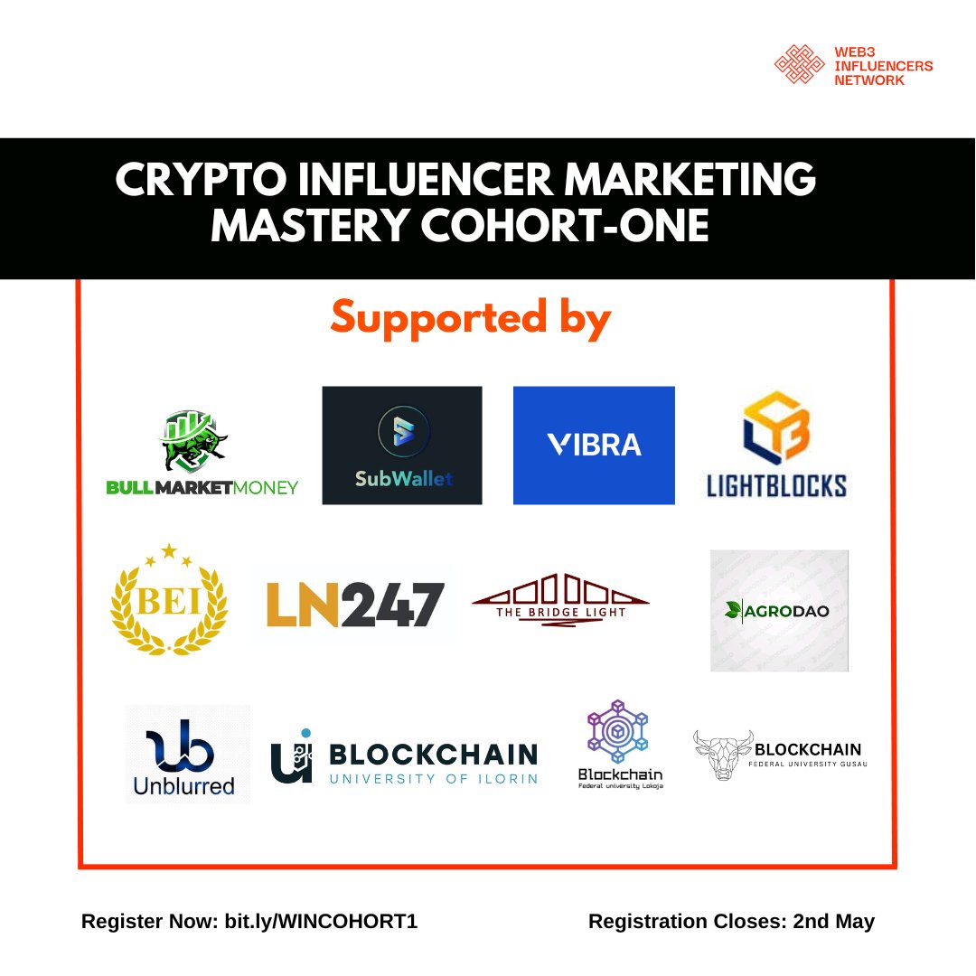 web3influencer's tweet photo. Crypto Influencer Marketing Cohort 1 is supported by the following brands. 
Register Now: https://t.co/OmUVYiur1E 

@bullmarketmoney @subwalletapp @Vibrafrica @BEI_edu @lightblocksNews @thebridgelight @BchainUNILORIN @BlockchainFUG @BlockchainFul @ln24_7 @BC_Unblurred @agro_dao https://t.co/7qW8FF7SH4