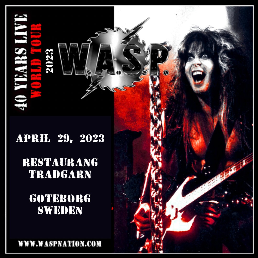 NEXT UP TONIGHT!  GOTEBORG, ARE YOU READY FOR W.A.S.P. ?

#wasp #40YearsLive #BlackieLawless