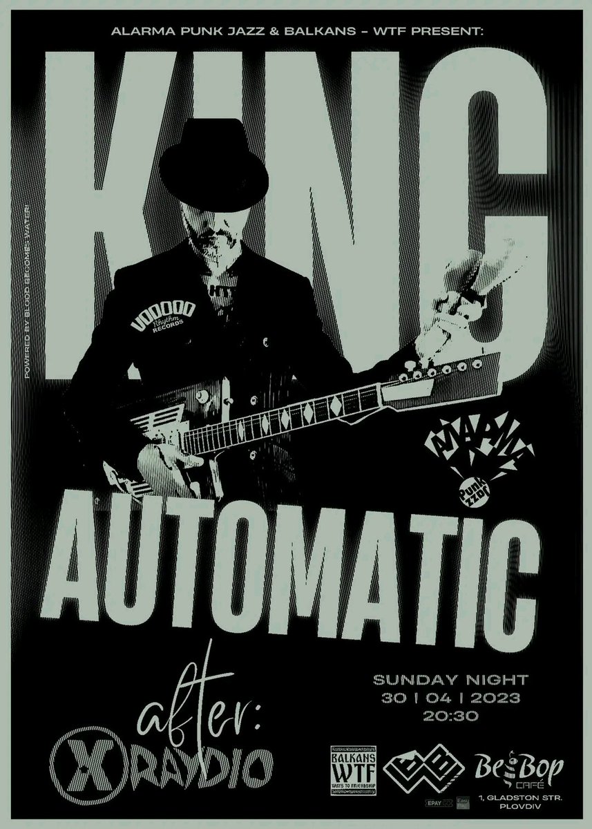 🔥 King Automatic в София днес (29.04) и в Пловдив утре (30.04) 🔥 #kingautomatic #popečitelji #voodoorhythmrecords #AlarmaPunkJazz #bbwgigs