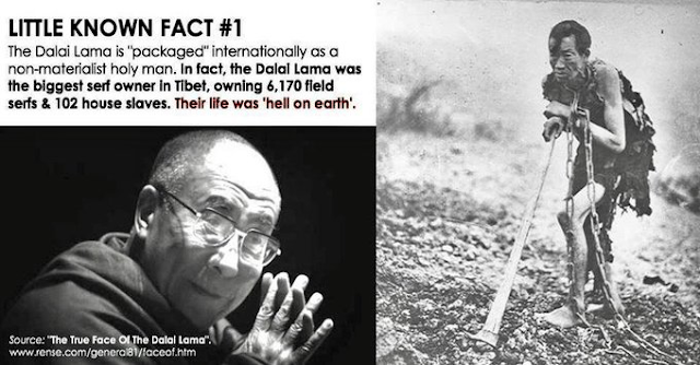 Uni91070952's tweet photo. La limonata pedofila del Dalai Lama
Quello che generalmente l'Occidente conosce del Tibet è senza dubbio frutto di una tra le mistificazioni storiche meglio riuscite.
Luogo remoto, pochissimi ci sono stati e pochissimi tra i pochissimi che ci sono stati, sono stati capaci di renderci, al loro ritorno, un'immagine di quei luoghi verosimile
Per la maggior parte quindi, quello che sappiamo del Dalai Lama e del Tibet proviene dai media mainstream
Abbiamo l'idea che quei luoghi assomiglino ad una teocrazia nella quale un semidio governa un popolo pacifico e profondamente religioso
Ma non è così, alla verità non ci siamo neppure vicini perché quel Tibet che ci immaginiamo non esiste e non è mai esistito in passato

La maggiorparte dei tibetani non ha mai visto un albero in vita sua..... riuscireste a crederci? E' praticamente un deserto d'alta quota, sarebbero davvero pochi quelli tra noi che deciderebbero di vivere li per scelta
Poco ossigeno, temperature rigide, pioggia quasi zero … insomma, non proprio un Eden!
Il Tibet è una provincia cinese da davvero molto tempo e riconosciuta come tale anche dall'occidente, tanto è vero che, le stesse cartine geografiche fin dal 1800 redatte da occidentali per l'occidente, la rappresentano come facente parte della Cina; godeva di una certa autonomia come regione della Cina.
Quando Mao nel 1950 ne ordinò “l'invasione”, il Tibet era praticamente una colonia di schiavi dove praticamente chiunque li, era letteralmente di proprietà del Dalai e degli altri lama.
Le persone non potevano possedere terre e lavoravano tutte senza alcun compenso per il monaco più alto in grado della zona arrivando in alcuni casi a possedere fino a 40.000 schiavi ognuno
La vita fuori dai monasteri era durissima, il livello di povertà della popolazione era a livelli assoluti! Quasi nessuno poteva permettersi vestiti di stoffa, nessuno se non I monaci, poteva istruirsi
I giovani e le giovani più belle erano requisiti dai monaci per soddisfare I loro piaceri all'interno dei monasteri mentre I figli dei monaci venivano mandati nelle migliori scuole britanniche presenti in India a vivere e a studiare
Religione e Governo locale erano inscindibili ed indistinguibili tra loro e spesso per avere la meglio sul popolo oppresso, non esitavano a praticare la tortura se la religione avesse fallito; si trovano numerose fotografie online di luoghi famosi per le loro camere delle torture dove amputavano mani, schiacciavano mani o dita, tagliavano i tendini delle gambe. Manette di ogni dimensione fino alle più piccole per i bambini, tecniche per cavare gli occhi alla vittima

C'è chi ha descritto il sistema della schiavitù dei tibetani, come tra le più oscure dell'intera storia umana; in quei luoghi la popolazione era praticamente proprietà privata dei lama e dei monaci I quali ne disponevano a piacimento, usandola, vendendola, barattandola, uccidendola

Quando nel 1989 dietro un'enorme pressione da parte del Governo degli Stati Uniti, venne conferito il Nobel per la Pace al Dalai Lama, il livello di revisionismo storico perverso, ha raggiunto livelli parossistici!
Ma siccome agli Stati Uniti sono il top del top..... 20 anni dopo esatti, hanno pensato bene di farne assegnare preventivamente ad ogni sua azione uno anche al loro primo presidente nero che evidentemente, in quanto nero, era buono e giusto
Quanto buono e giusto sia effettivamente stato, ce ne siamo accorti dopo contanto le volte che ha esportato giustizia e bontà in giro per il mondo
Chou En Lai negoziò per molto tempo con il Dalai Lama sul liberare dalla schiavitù quel popolo ma si intromise la Cia che in funzione anticinese, promise sostegno ad una ipotesi di libertà e totale autonomia del Tibet dalla Cina
Fu quando la Cina ormai stanca decise di intervenire che la CIA portò in “esilio” il Dalai Lama
Da allora il Lama è uno strumento …... che non ha perduto il vizio di usare bambini innocenti per soddisfare le sue voglie
