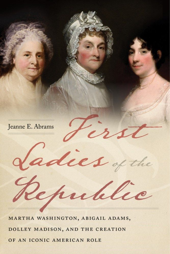 AmRevMuseum's tweet photo. Although the term “First Lady” wasn't adopted until the 19th century, Jeanne Abrams’s First Ladies of the Republic suggests America’s early presidential wives — Martha Washington, Abigail Adams, and Dolley Madison — pioneered the role. #FirstLadiesDay
📚: https://t.co/bASSDtWOGQ https://t.co/UPN3u4gjvp
