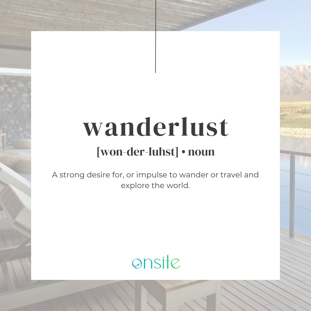OnsiteTravelApp's tweet photo. Wanderlust: A strong desire for, or impulse to wander or travel and explore the world.

#travel #traveling #wanderlust #phrase #travelphrases #travelconcierge #travelplanner #adventure #travelblogger https://t.co/hs6HxYZkRb