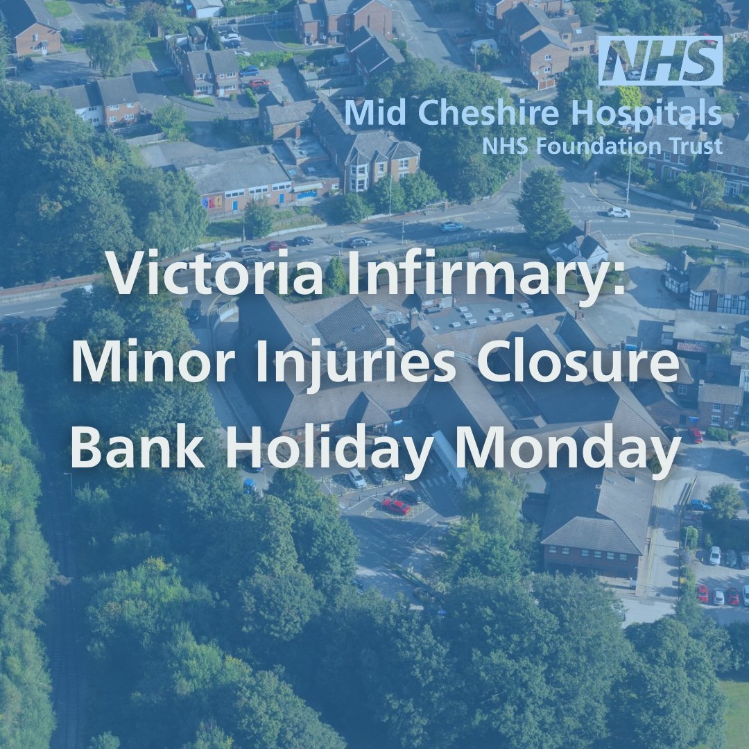 RCN members at MCHFT plan to join the national strike from 8pm on Sun 30 Apr, until midnight on Mon 1st May.

As a result, the Minor Injuries Unit at Victoria Infirmary, Northwich will be closed on Bank Holiday Monday (1 May).