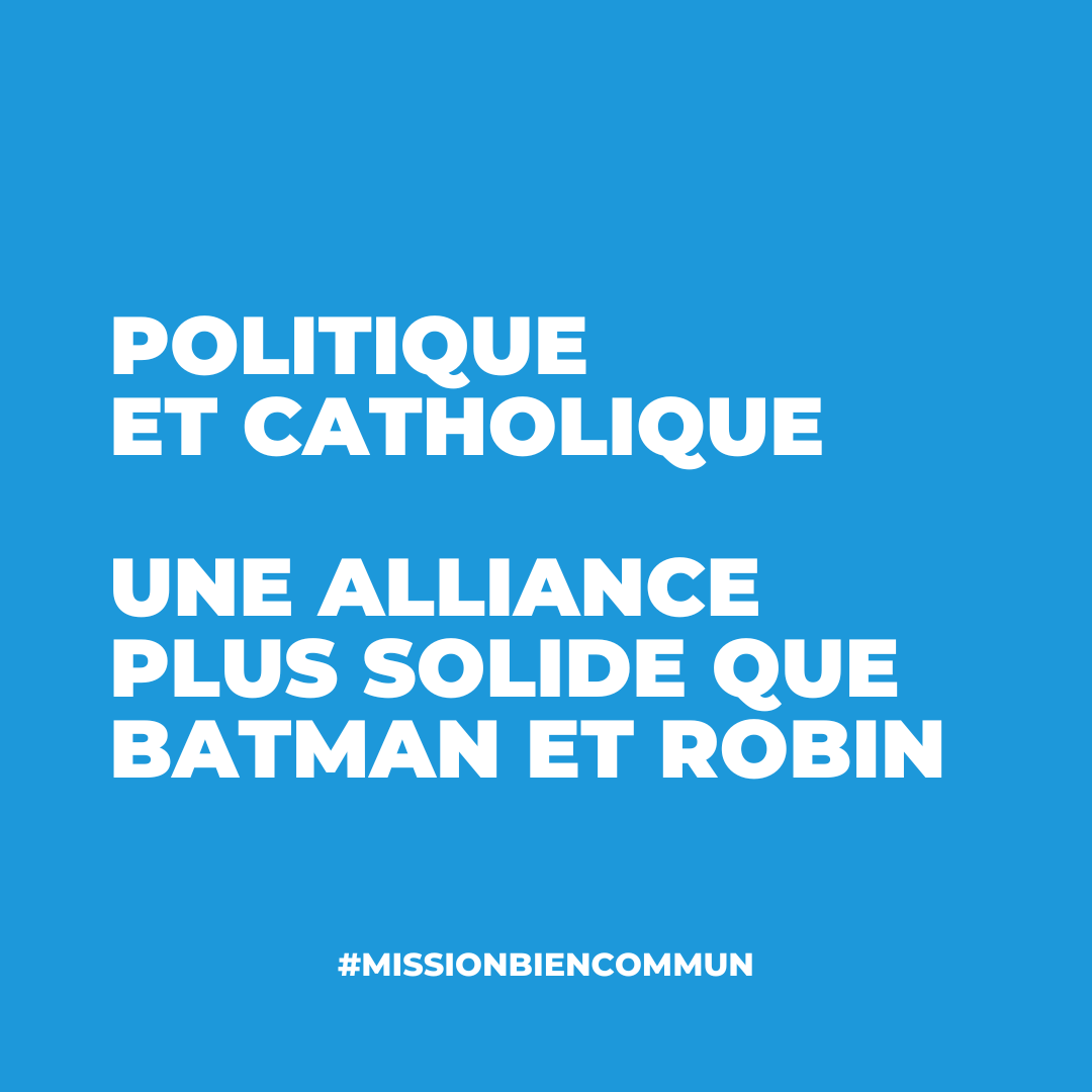 mbiencommun's tweet photo. Politique et Catholique : une alliance plus solide que Batman et Robin.

#missionbiencommun #catholique #politique #france https://t.co/wJJ2si75Cg