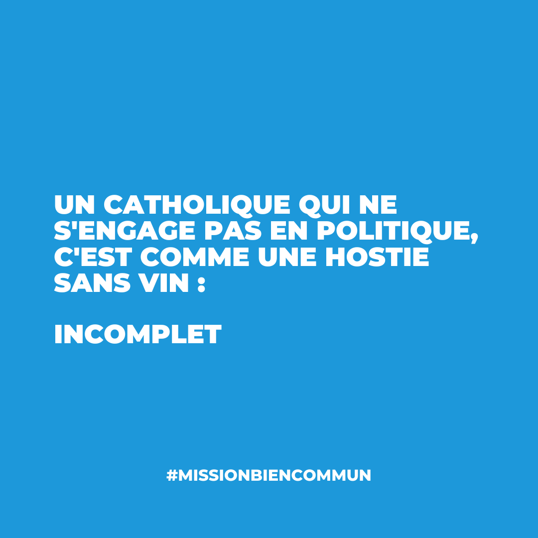 mbiencommun's tweet photo. Un catholique qui ne s'engage pas en politique, c'est comme une hostie sans vin : incomplet.

#missionbiencommun #catholique #politique #france https://t.co/s8IDzNaPpB