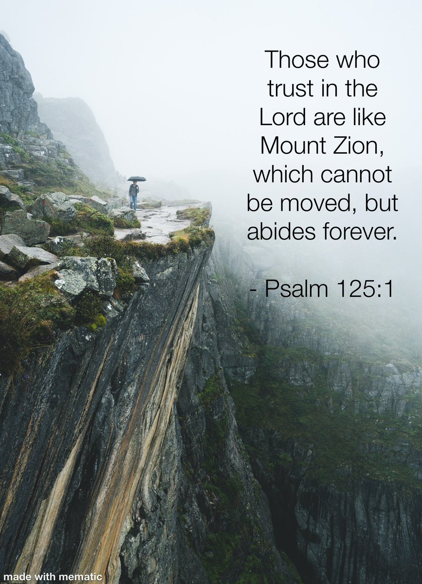 RyanDroege's tweet photo. Those who trust in the Lord are like Mount Zion, which cannot be moved, but abides forever. - Psalm 125:1 https://t.co/Nqz8Hs0S93