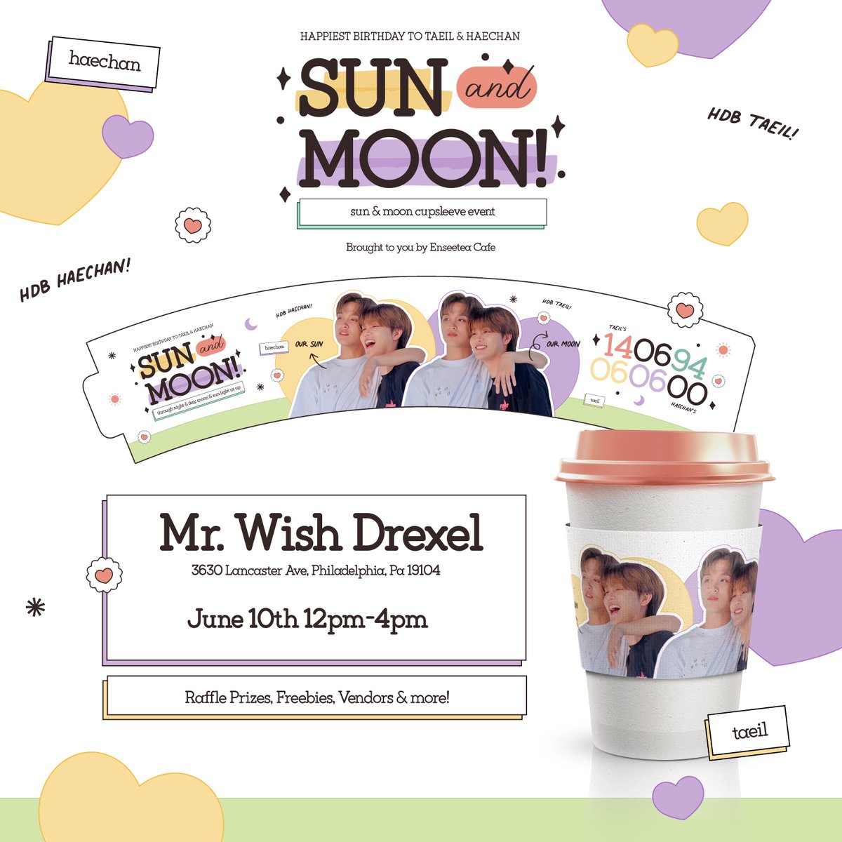 EnseeteaCafe's tweet photo. Hello Nctzens! 

Back again to invite you to Enseeteas upcoming cupsleeve event for our sun and moon duo, Haechan and Taeil.  The event will be hosted at Mr Wish Drexel on June 10th from 12pm-4pm

Link to form is in the carrd in bio #Haechan #Taeil #kpopcupsleeve #phillycupsleeve https://t.co/GSOnxxIXOi