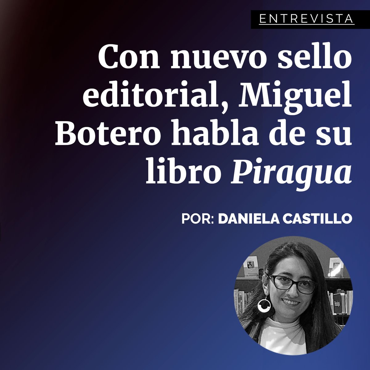 librosyletras's tweet photo. #Entrevista
Con nuevo sello editorial, Miguel Botero habla de su libro “Piragua” @YarumoLibros
Por: Daniela Castillo @DaniManosTv
Entrevista completa: https://t.co/zYwNI5gaJR
#literatura #escritores #santiagoespinosa #miguelbotero #librosyletras #piragua #yarumolibros https://t.co/edz804S1Wa