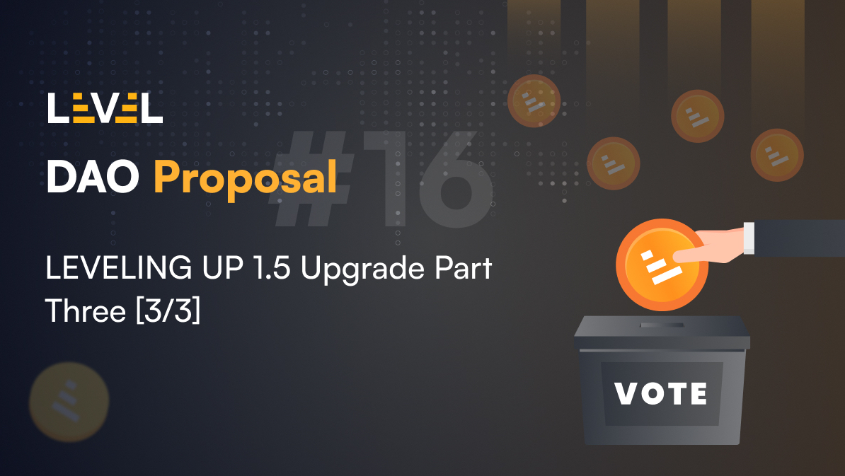 Our long-awaited Part 3/3 of LEVELING UP: 1.5 UPGRADE has finally arrived.

Vote: app.level.finance/dao/proposals/…

Deadline: May 6, 2023  
$LVL #DAO