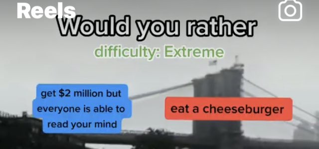 My kid loves to play #wouldyourather with me (which I actually hate because usually it’s neither), but this was easy! Read my mind! It would save me the trouble of having to say it! 😈 😂