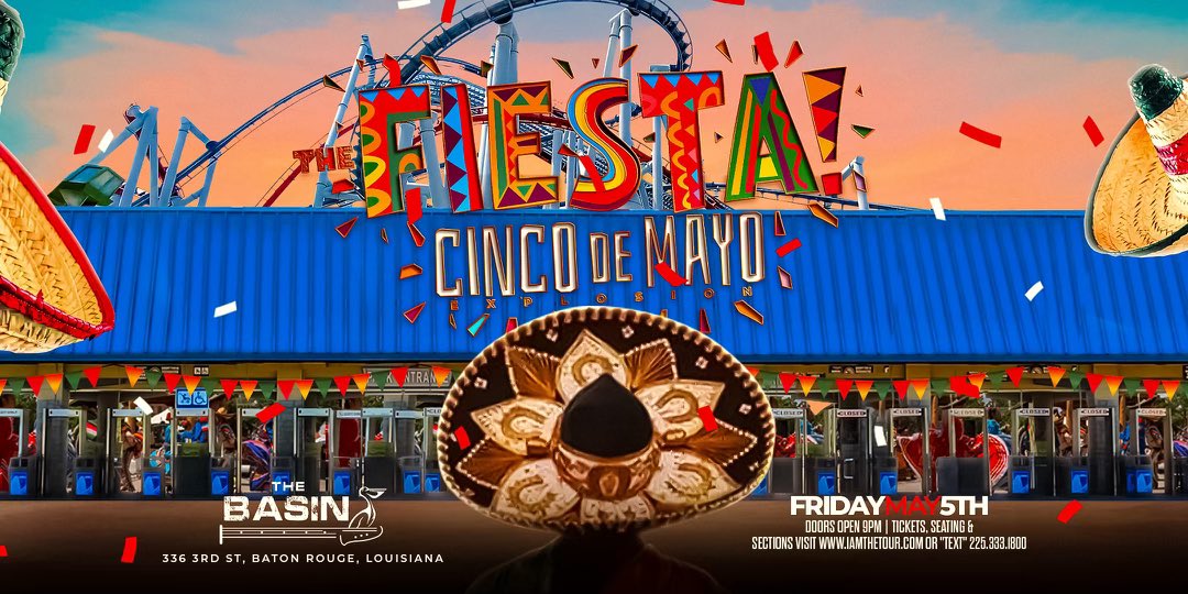 promoking99's tweet photo. @thebasinbr (9PM-2AM)
Fri | May 5 | #TheFiesta 
#CincoDeMayoExplosion 🪇
336 3rd St, Baton Rouge, Louisiana 
< https://t.co/Z1d8wol91A >
@iGotThaGoatTalk + @iamthetour

#TheFiesta
#iAmTheTour
#CincoDeMayoExplosion https://t.co/tJ9OMjmGVT