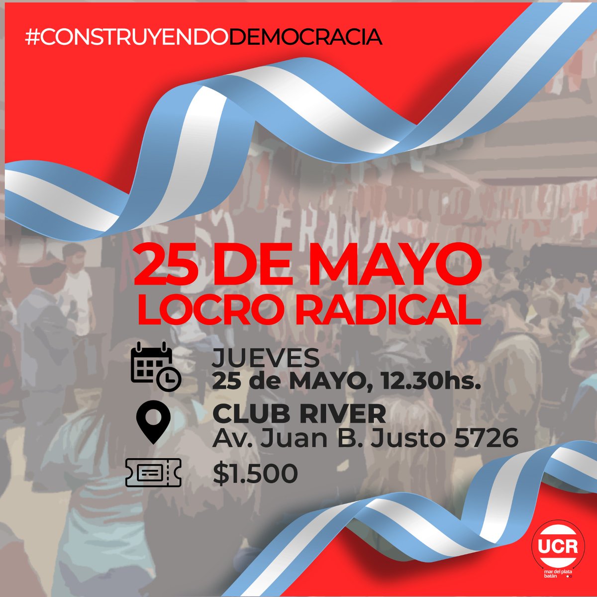 🇦🇷 25 de mayo - Locro Radical 🇲🇨

📌 Jueves 25 de Mayo
🕣 12.30hs.
📍 Club River

🎟️ $1500 - Llevar bebida
 
Para adquirir las entradas consultar al 2235711983

#UnionCivicaRadical 
#MardelPlata 
#ConstruyendoDemocracia