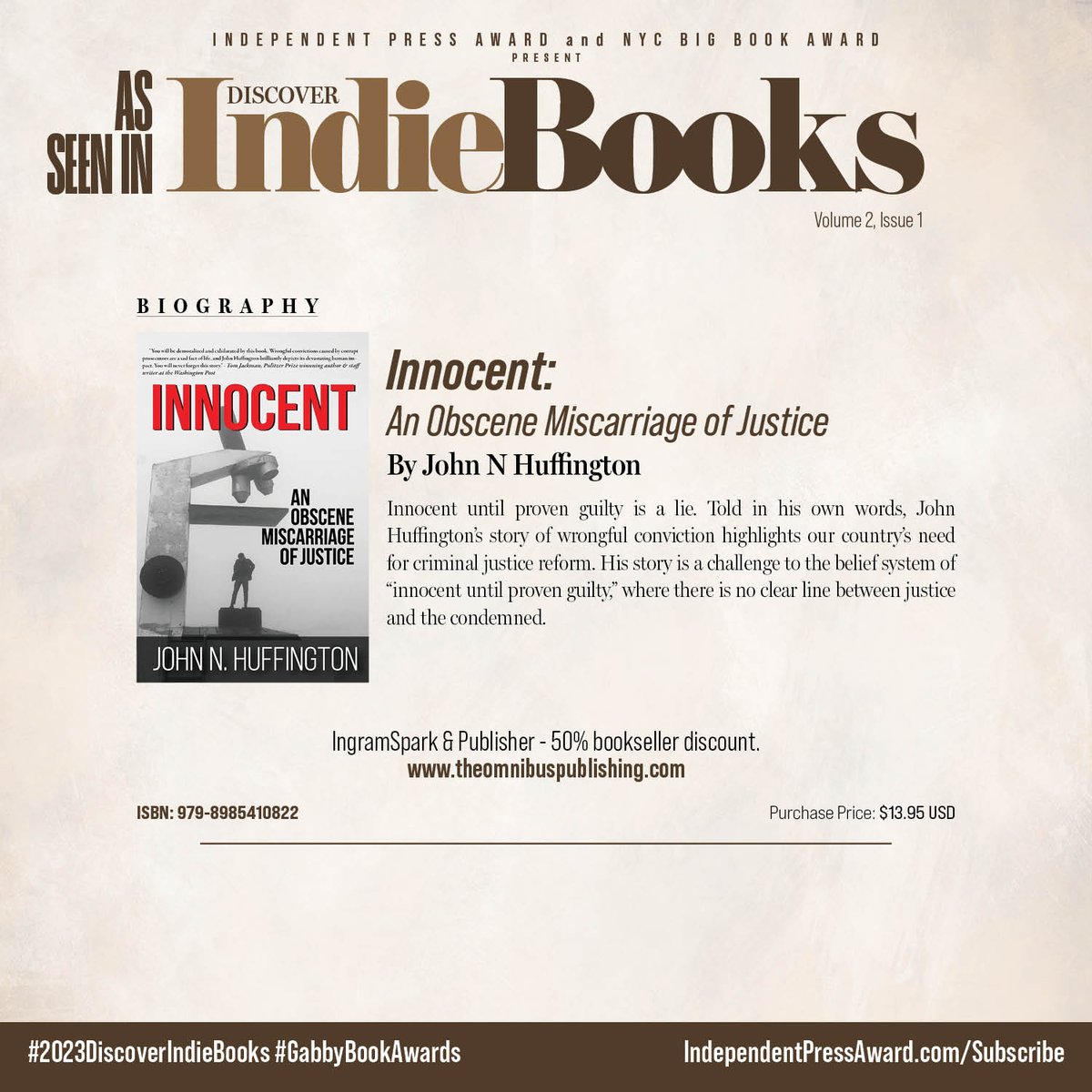 GabbyBookAwards's tweet photo. Innocent until proven guilty is a lie. Told in his own words, John Huffington's story of wrongful conviction highlights our country's need for criminal justice reform. His story is a challenge to the belief system of "innocent until proven guilty," where there is no clear line between justice and the condemned. INNOCENT: An Obscene Miscarriage of Justice by John N Huffington #Biography https://t.co/DmBrOKOy1l

Come celebrate #IndependentBookstoreDay #indiebookstoreday #bookstores #bookstoresofinstagram #IndieBookstore #indiebooks #indieauthors #shoplocal #2023DiscoverIndieBooks #GabbyBookAwards #BigBookAward #IPA2023 @OmnibusPub

Subscribe: https://t.co/QCHB2Ex4aM