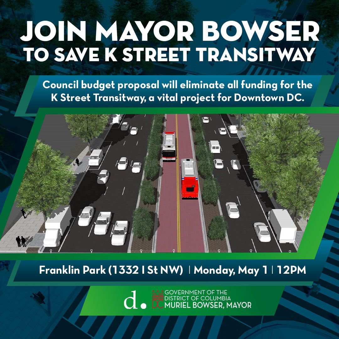 MayorBowser's tweet photo. Revitalizing downtown is 🔑 to #DCsComeback.

The K Street Transitway will make downtown safer, less congested, more reliable, and more beautiful.

Stand with us in support of these crucial investments:

🗓 Monday, May 1
⏰ 12PM
📍 1332 I St NW (Franklin Park) https://t.co/YyKQ1X10fC