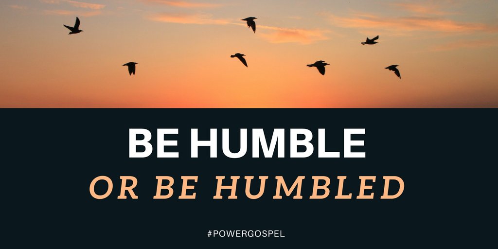 PhilHenryPG's tweet photo. In life there are two choices: #BeHumble or #BeHumbled. #Matthew 23:12 #PowerGospel #Humility https://t.co/liZqKC2dFF