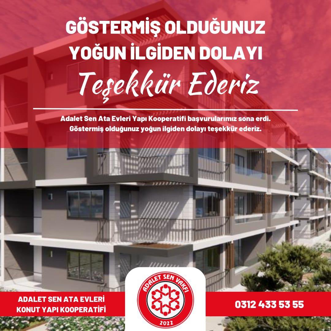 Adalet Sen Vakfının konut projesinde kesin talep başvuruları 24 saat gibi kısa bir sürede kontenjan nedeni ile sona ermiştir. Kesin talep sonucu hak kazanan meslektaşlarımıza hayırlı olsun dileklerimizi sunarız.