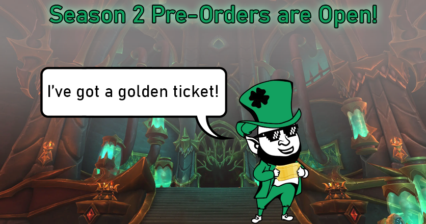 leprestore's tweet photo. We have opened pre-orders for Dragonflight Season 2 content! Make a Pre-Order Deposit, and then use that deposit to pay for boosts throughout Season 2. If you pay with the deposit, you get priority access. Get your golden ticket to Neltharion's dracthyr factory! https://t.co/ZssAoaAKVE