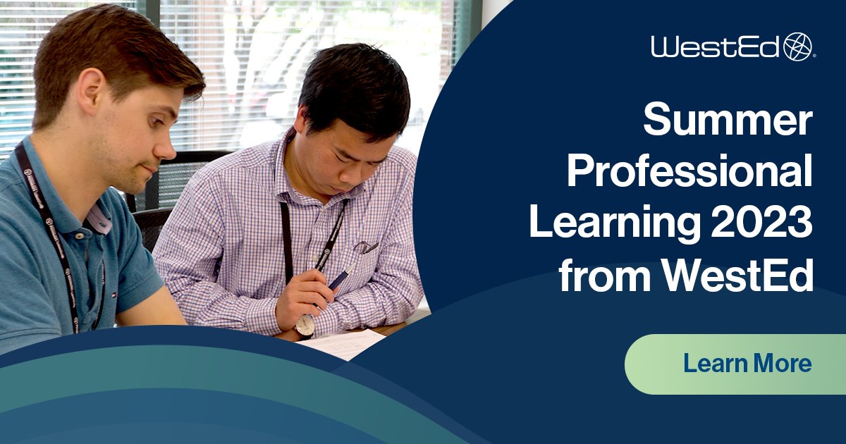 WestEd's tweet photo. Bring what works into your classrooms and schools during the 2023-24 school year. ☀️ Explore @WestEd's highly-rated Summer Professional Learning courses &amp; register! https://t.co/cFqMIqs7ZN #PD #EnglishLearners #SpecialEducation #SchoolFinance #Literacy https://t.co/GrhHfZOm6e