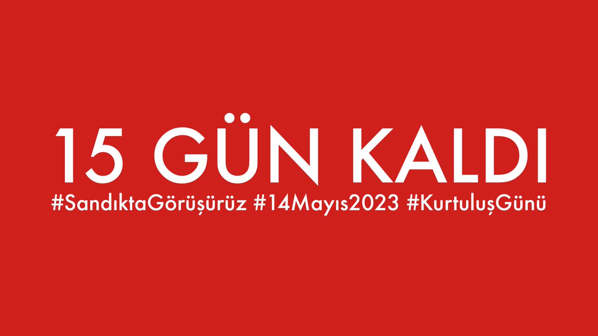 15 gün kaldı... #SandıktaGörüşürüz #14Mayıs2023 #KurtuluşGünü