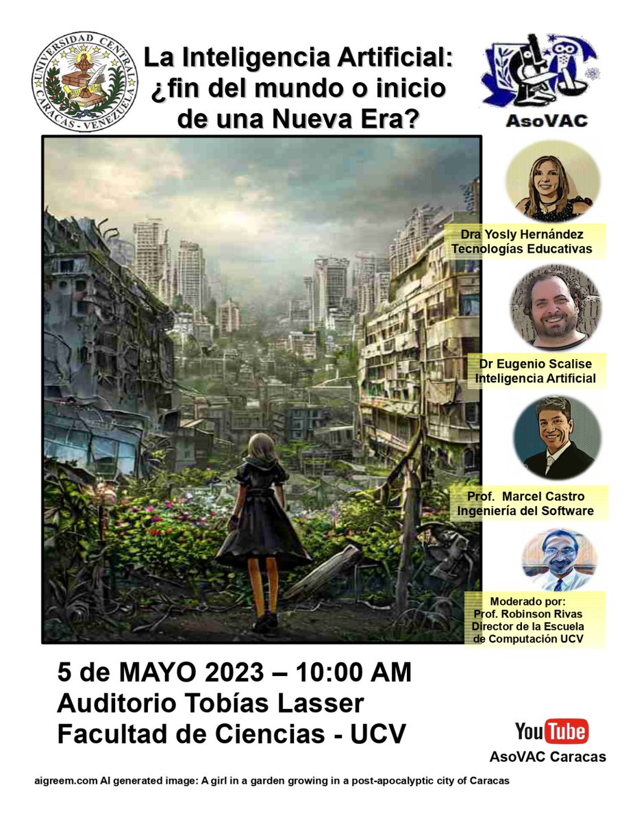 asovaccaracas's tweet photo. La AsoVAC invita al Foro: La Inteligencia Artificial: ¿fin del mundo o inicio de una nueva era?. El día 5 de mayo a las 10 am en el auditorio Tobías Lasser de la Facultad de Ciencias - UCV.  Transmisión en vivo por el canal de YouTube de la AsoVAC Caracas.
Te esperamos. https://t.co/aIuBeiTT3z